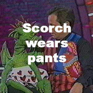 Scorch's pants