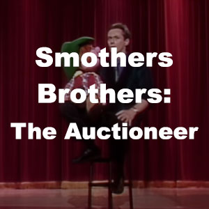 Smothers Brothers: The Auctioneer