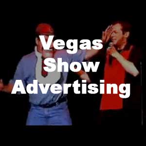Vegas Show Advertising